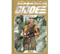 Joshua Williamson Codename: G.I. Joe Deluxe Edition Book One (Copertina rigida)