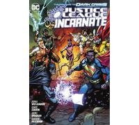 Joshua Williamson Dennis Culver Justice League Incarnate (Copertina rigida)