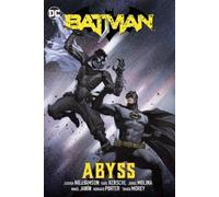 Joshua Williamson Jorge Molina Batman Vol. 6: Abyss (Copertina rigida)