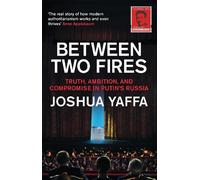 Joshua Yaffa Between Two Fires (Tascabile)