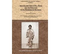Joshua Young Anti-Slavery Days in Fall River and the Operation of th (Tascabile)