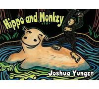 Joshua Yunger Hippo and Monkey Volume 1 (Copertina rigida)