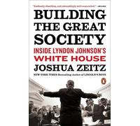 Joshua Zeitz Building the Great Society (Tascabile)