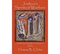 Joshua's Spiritual Warfare - Clarke Thomas B.