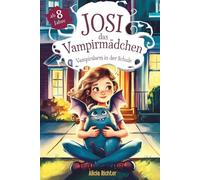 Josi - das Vampirmädchen - Ein spannendes Kinderbuch ab 8 Jahren über Mut, Freundschaft und die Kraft, anders zu sein (Große Schrift für Erstleser) - Band 1: Vampiralarm in der Schule