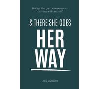 Josi Dumont And There She Goes Her Way (Tascabile)