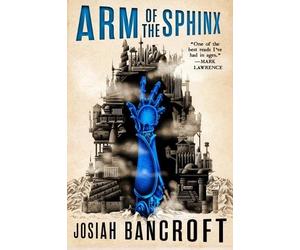 Josiah Bancroft Arm of the Sphinx (Tascabile) Books of Babel