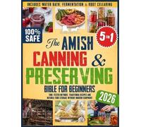 Josiah Beck Miriam Y The Amish Canning & Preserving Bible for Begin (Tascabile)