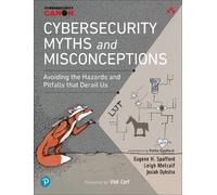 Josiah Dykstra Eugene H. Spafford Leig Cybersecurity Myths and Misco (Tascabile)