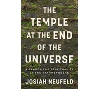 Josiah Neufeld Temple at the End of the Universe (Tascabile)