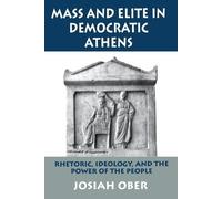 Josiah Ober Mass and Elite in Democratic Athens (Tascabile)