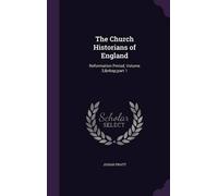 Josiah Pratt The Church Historians of England (Copertina rigida)
