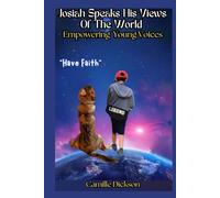 Josiah Speaks His Views of the World: Empowering Young Voices: French version