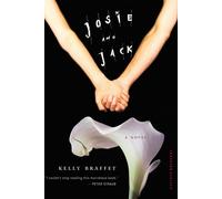 Josie and Jack: A Novel - Braffet Kelly