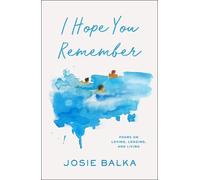Josie Balka I Hope You Remember (Copertina rigida)