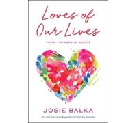 Josie Balka Loves of Our Lives (Copertina rigida)