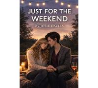 Josie Davies Just for the Weekend (Tascabile)