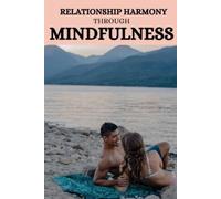 Josie J Jackson Relationship harmony through mindfulness (Tascabile)