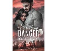 Josie Jade Janie Crouch Montana Danger (Tascabile) Resting Warrior Ranch