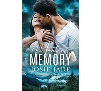 Josie Jade Janie Crouch Montana Memory (Tascabile) Resting Warrior Ranch
