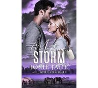 Josie Jade Janie Crouch Montana Storm (Tascabile) Resting Warrior Ranch