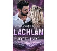 Josie Jade Janie Crouch Warrior Security Lachlan (Tascabile) Warrior Security