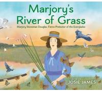 Josie James Marjory's River of Grass (Copertina rigida)