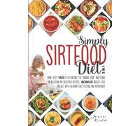 Josie Kidd SIMPLY Sirtfood Diet (Tascabile)