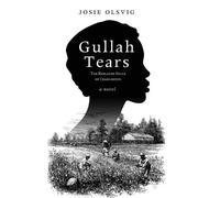 Josie Olsvig Gullah Tears (Copertina rigida)