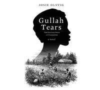 Josie Olsvig Gullah Tears (Tascabile)