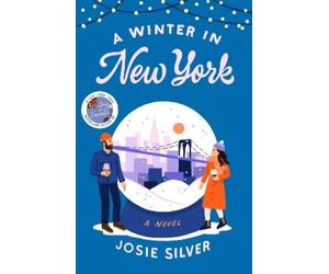 Josie Silver A Winter in New York (Tascabile)