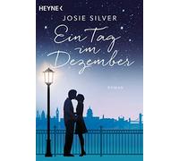 Josie Silver Babette Schröder Ein Tag im Dezember: Roman (Tascabile)