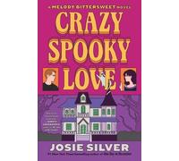 Josie Silver Crazy Spooky Love (Tascabile) Melody Bittersweet series
