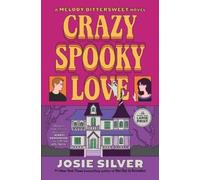 Josie Silver Crazy Spooky Love (Tascabile) Melody Bittersweet series