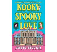 Kooky Spooky Love: A Melody Bittersweet Novel