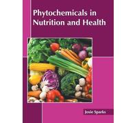 Josie Sparks Phytochemicals in Nutrition and Health (Copertina rigida)