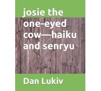 josie the one-eyed cow-haiku and senryu