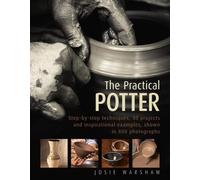 Josie Warshaw The Practical Potter (Copertina rigida)