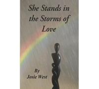 Josie West She Stands in the Storms of Love (Tascabile)
