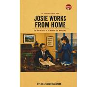 Josie Works From Home: The Sad Reality Of The Modern Day Workplace