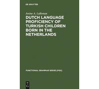 Josine A. Lalle Dutch Language Proficiency of Turkish Childre (Copertina rigida)