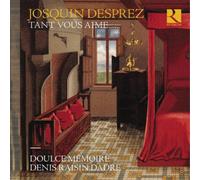 Josquin Desprez Josquin Desprez: Tant Vous Aime (CD) Album