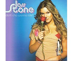 Joss Stone - Don T Cha Wanna Ride