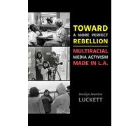 Josslyn Jeanine Luckett Toward a More Perfect Rebellion (Copertina rigida)