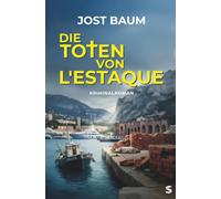 Jost Baum Die Toten von L'Estaque (Tascabile)