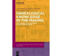Jost Eickmeyer Genealogical Knowledge in the Making (Copertina rigida)