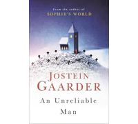 Jostein Gaarder An Unreliable Man (Tascabile)