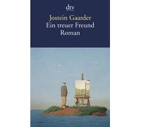 Jostein Gaarder Gabriele Haefs Ein treuer Freund: Roman (Tascabile)
