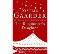 Jostein Gaarder The Ringmaster's Daughter (Tascabile)