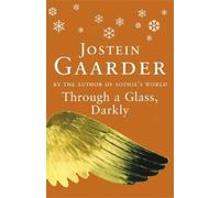 Jostein Gaarder Through A Glass, Darkly (Tascabile)